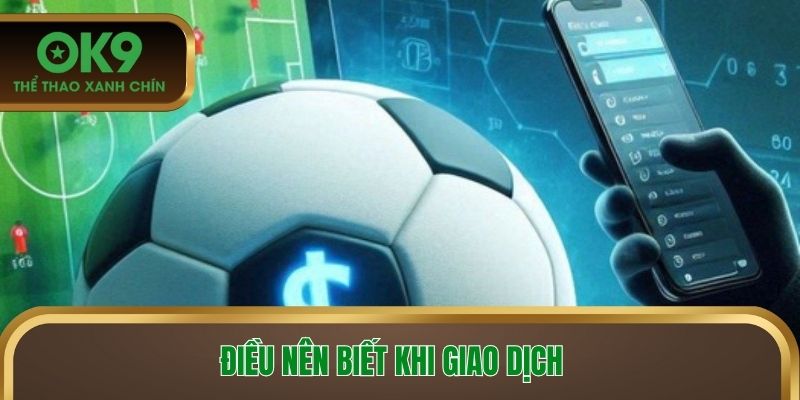 Điều kiện cần có khi giao dịch tại nhà cái