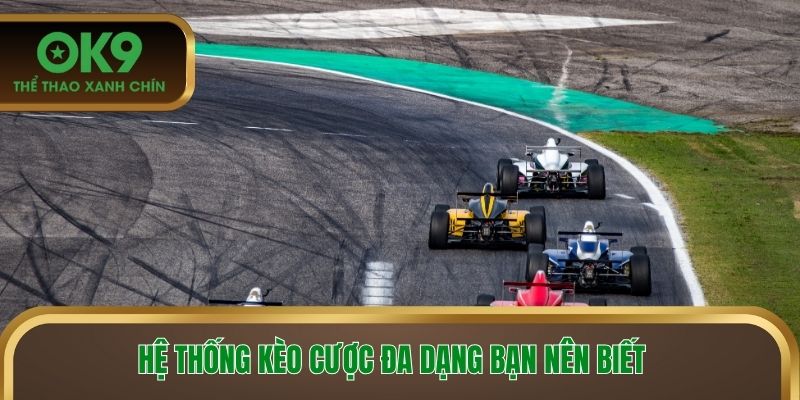 Hệ thống kèo cược đa dạng bạn nên biết