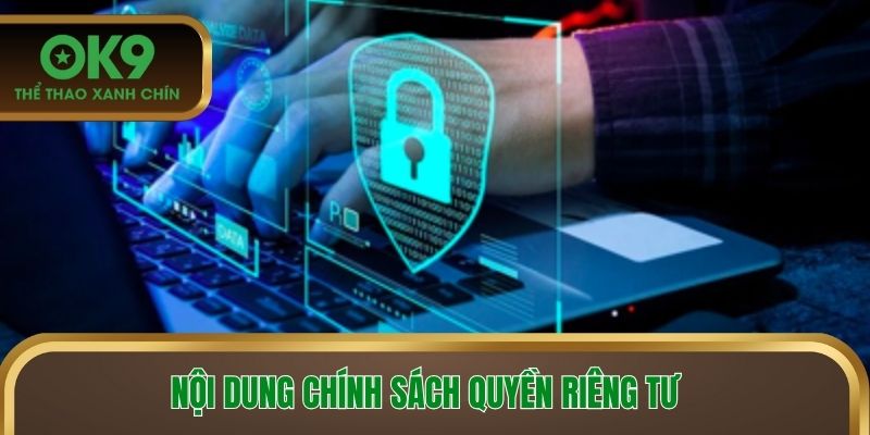 Nội dung chính sách quyền riêng tư