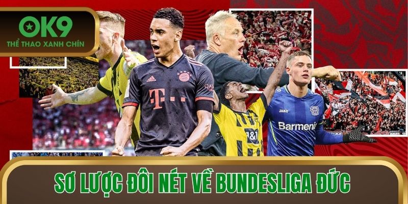 Sơ lược đôi nét về Bundesliga Đức