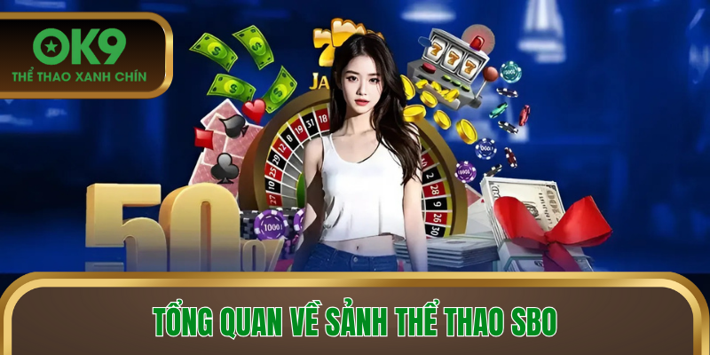 Tổng quan về sảnh Thể thao SBO