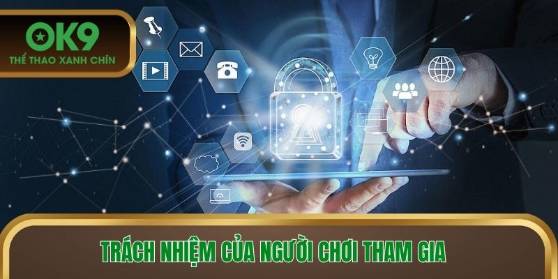 Trách nhiệm của người chơi tham gia cược