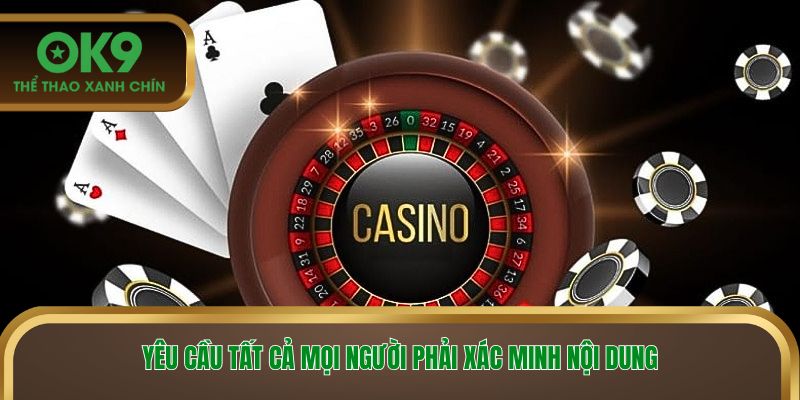 Yêu cầu tất cả mọi người phải xác minh thông tin
